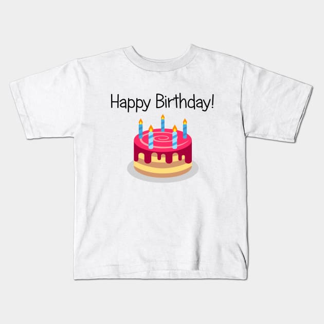 Happy Birthday Kids T-Shirt by EclecticWarrior101